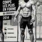 Image d'un groupe d'athlètes performants au Crossfit 2014, montrant leur détermination et leur force
