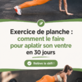 Femme s'exerçant à la planche pour tonifier son ventre.