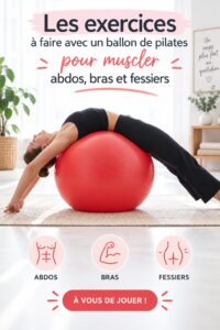 Femme effectuant des exercices de pilates sur un ballon pour muscler ses abdos